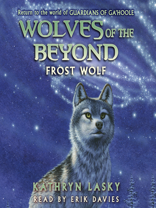 Title details for Frost Wolf (Wolves of the Beyond #4) by Kathryn Lasky - Wait list
